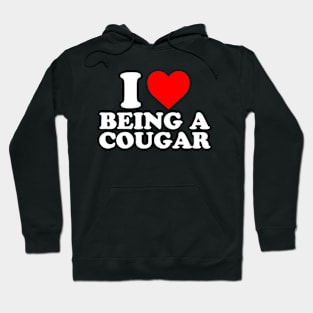 I Love Being A Cougar | I Heart Being A Cougar Hoodie